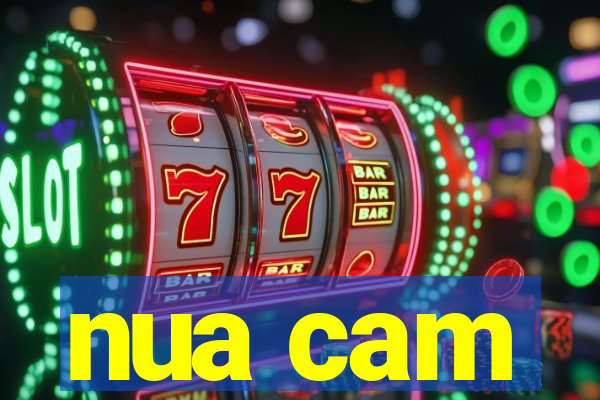 nua cam